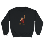"Il Re di Roma" Sweatshirt - Footballshirt.online